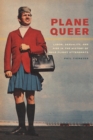 Image for Plane queer: labor, sexuality, and AIDS in the history of male flight attendants
