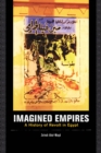 Image for Imagined empires: a history of revolt in Egypt