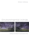 Image for Environmental winds: making the global in Southwest China