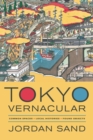 Image for Tokyo vernacular: common spaces, local histories, found objects