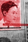 Image for Vietnamese colonial republican: the political vision of Vu Trong Phung