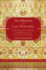 Image for The memoirs of Lady Hyegyong: the autobiographical writings of a crown princess of eighteenth-century Korea