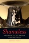 Image for Shameless: the canine and the feminine in ancient Greece