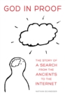 Image for God in proof: the story of a search, from the ancients to the Internet