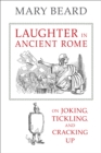 Image for Laughter in ancient Rome: on joking, tickling, and cracking up