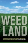 Image for Weed land: inside America&#39;s marijuana epicenter and how pot went legit