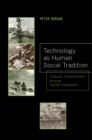Image for Technology as human social tradition: cultural transmission among hunter-gatherers