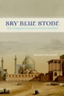 Image for Sky blue stone: the turquoise trade in world history