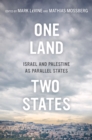 Image for One land, two states: Israel and Palestine as parallel states