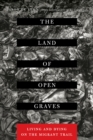 Image for Land of Open Graves: Living and Dying on the Migrant Trail : 36