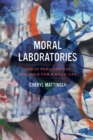 Image for Moral laboratories: family peril and the struggle for a good life