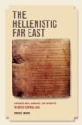 Image for The Hellenistic Far East
