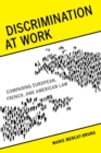 Image for Discrimination at work: comparing European, French, and American law