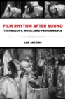 Image for Film Rhythm after Sound: Technology, Music, and Performance
