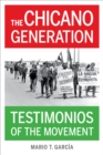 Image for Chicano Generation: Testimonios of the Movement