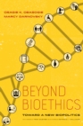 Image for Beyond bioethics: toward a new biopolitics