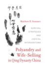 Image for Polyandry and wife-selling in Qing dynasty China: survival strategies and judicial interventions