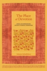 Image for The place of devotion: siting and experiencing divinity in Bengal-Vaishnavism