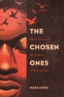 Image for The chosen ones: black men and the politics of redemption