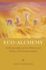 Image for Eco-alchemy: anthroposophy and the history and future of environmentalism