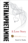 Image for Methamphetamine: a love story