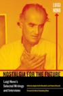 Image for Nostalgia for the future: Luigi Nono&#39;s selected writings and interviews : 21