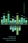 Image for Categorizing sound: genre and twentieth-century popular music