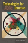 Image for Technologies for intuition: Cold War circles and telegraphic rays