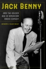 Image for Jack Benny and the golden age of American radio comedy