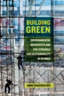 Image for Building green: environmental architects and the struggle for sustainability in Mumbai