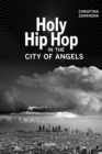 Image for Holy hip hop in the City of Angels
