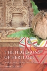 Image for The hegemony of heritage: ritual and the record in stone