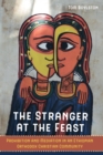 Image for The stranger at the feast: prohibition and mediation in an Ethiopian Orthodox Christian community