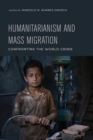 Image for Humanitarianism and mass migration: confronting the world crisis