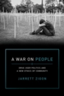 Image for A war on people: drug user politics and a new ethics of community
