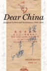 Image for Dear China: emigrant letters and remittances, 1820-1980