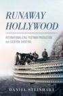 Image for Runaway Hollywood: internationalizing postwar production and location shooting