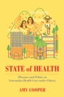 Image for State of health: pleasure and politics in Venezuelan health care under Châavez