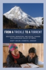 Image for From a trickle to a torrent: education, migration, and social change in a Himalayan valley of Nepal