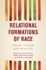 Image for Relational formations of race: theory, method, and practice