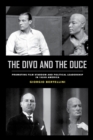 Image for The Divo and the Duce: promoting film stardom and political leadership in 1920s America