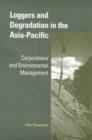 Image for Loggers and degradation in the Asia-Pacific  : corporations and environmental management
