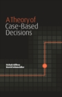 Image for A theory of case-based decisions