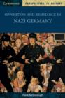 Image for Opposition and Resistance in Nazi Germany