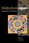 Image for Multicultural Japan  : Palaeolithic to Postmodern
