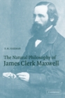 Image for The Natural Philosophy of James Clerk Maxwell