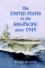 Image for The United States in the Asia-Pacific since 1945