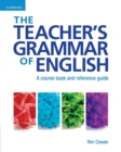 Image for The Teacher&#39;s Grammar of English with Answers : A Course Book and Reference Guide