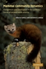 Image for Mammal community dynamics  : management and conservation in the coniferous forests of western North America