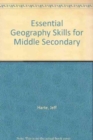 Image for Essential geography skills for middle secondary : Essential Geography Skills for Middle Secondary
